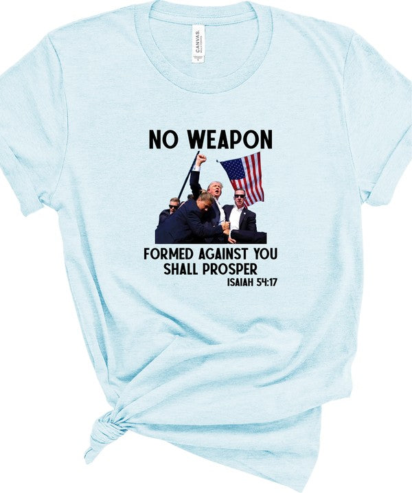 No Weapon Formed Against You Tee